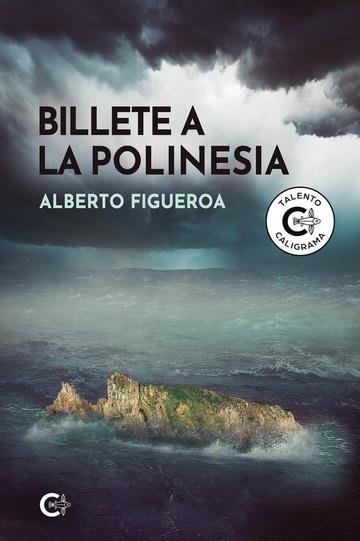 BILLETE A LA POLINESIA | 9788410191310 | FIGUEROA, ALBERTO