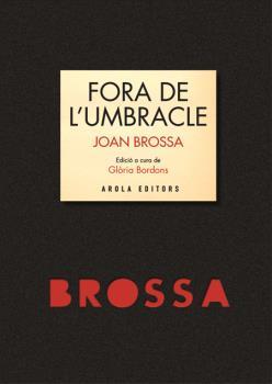 FORA DE L'UMBRACLE | 9788484242345 | BROSSA, JOAN