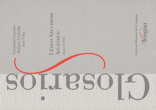 GLORARIOS II- LEXICO AZUCARERO ATLANTICO (SIGLO XVI-XVII) | 9788494208898 | CRISTOBAL CORRALES, DOLORES