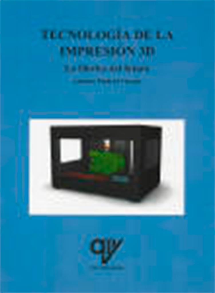 TECNOLOGÍA DE LA IMPRESIÓN 3D | 9788494555824 | MADRID VICENTE, ANTONIO