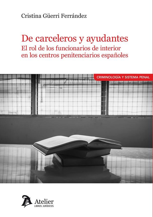 DE CARCELEROS Y AYUDANTES  | 9788418244230 | GUERRI FERRANDEZ, CRISTINA