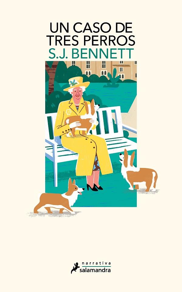 CASO DE TRES PERROS, UN (SU MAJESTAD, LA REINA INVESTIGADORA 2) | 9788418681288 | BENNETT, S. J.