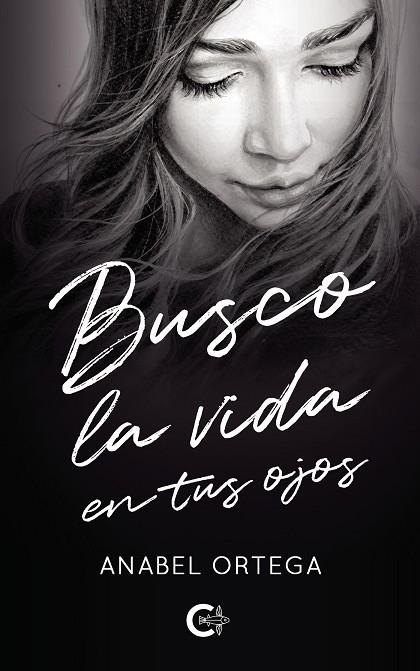 BUSCO LA VIDA EN TUS OJOS | 9788418921070 | ORTEGA, ANABEL