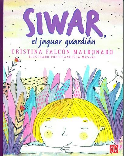 SIWAR, EL JAGUAR GUARDIAN | 9786071668851 | FALCON MALDONADO, CRISTINA