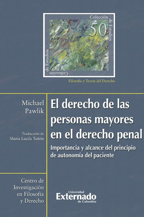 DERECHO DE LAS PERSONAS MAYORES EN EL DERECHO PENAL, EL | 9789587908459 | PAWLIK, MICHAEL