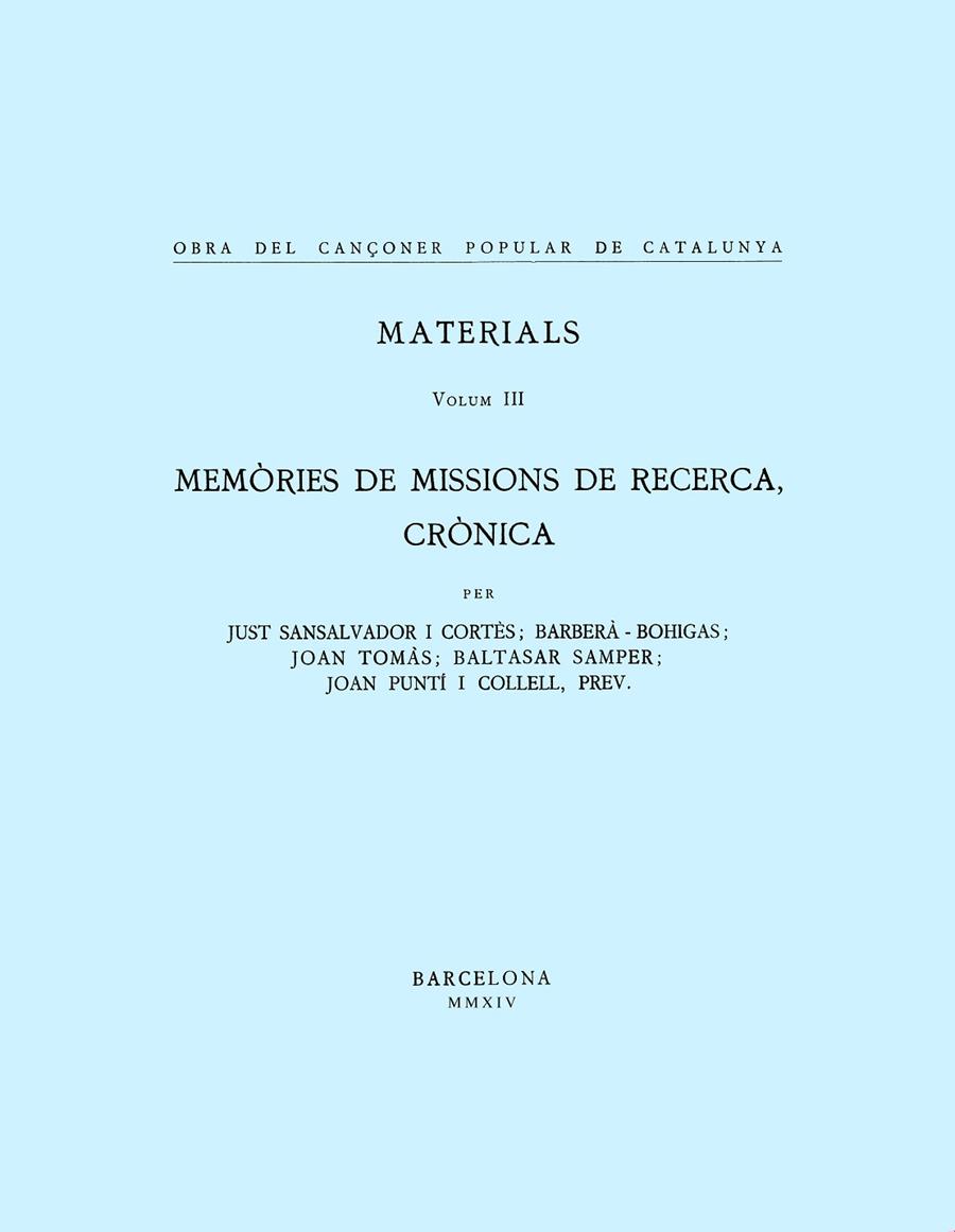 OBRA DEL CANÇONER POPULAR DE CATALUNYA. VOLUM III. MEMÒRIES DE MISSIONS DE RECERCA, CRÒNICA | 9788498836899 | VARIOS AUTORES