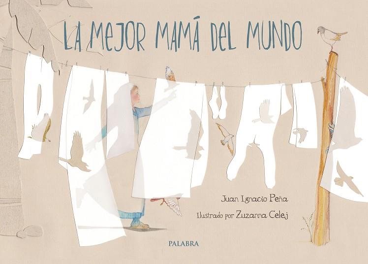 MEJOR MAMA DEL MUNDO, LA | 9788413685946 | PEÑA, JUAN IGNACIO