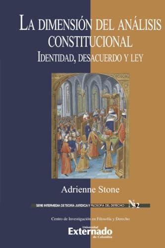 DIMENSIÓN DEL ANÁLISIS CONSTITUCIONAL, LA | 9786287620728 | STONE, ADRIENNE