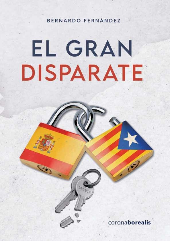 GRAN DISPARATE, EL | 9788412513196 | FERNÁNDEZ, BERNARDO