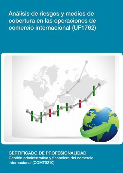 ANÁLISIS DE RIESGOS Y MEDIOS DE COBERTURA EN LAS OPERACIONES DE COMERCIO INTERNACIONAL ( UF1762 ) | 9788416557417 | OGÁYAR SANCHIZ, DAVID J.