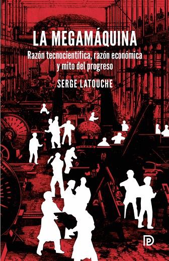 MEGAMÁQUINA, LA | 9788494452277 | LATOUCHE, SERGE
