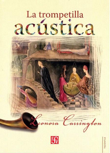 TROMPETILLA ACUSTICA, LA | 9786071649010 | CARRINGTON, LEONORA