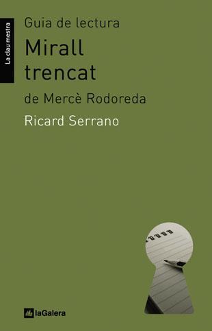 GUIA DE LECTURA DE MIRALL TRENCAT | 9788424632335 | RODOREDA, MERCE