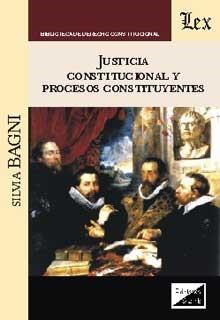 JUSTICIA CONSTITUCIONAL Y PROCESOS CONSTITUYENTES | 9789875721579 | BAGNI, SILVIA