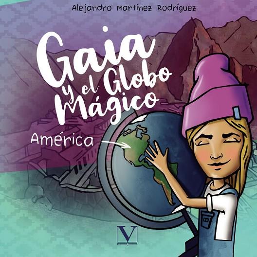 GAIA Y EL GLOBO MÁGICO | 9788413373904 | MARTÍNEZ RODRÍGUEZ, ALEJANDRO