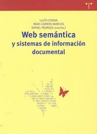 WEB SEMÁNTICA Y SISTEMAS DE INFORMACIÓN DOCUMENTAL | 9788497044608 | CODINA, LLUÍS / MARCOS, MARI-CARMEN / PEDRAZA, RAFAEL