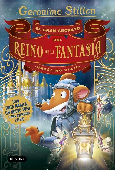 GRAN SECRETO DEL REINO DE LA FANTASÍA, EL. UNDÉCIMO VIAJE | 9788408194989 | STILTON, GERONIMO
