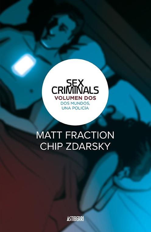 SEX CRIMINALS 02 : DOS MUNDOS, UNA POLICÍA | 9788416880461 | FRACTION, MATT