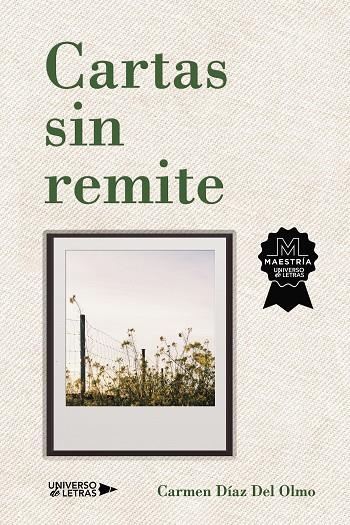 CARTAS SIN REMITE | 9788418570865 | DÍAZ DEL OLMO, CARMEN