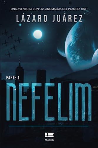 NEFELIM (PARTE 1) | 9786125112125 | JUÁREZ, LÁZARO