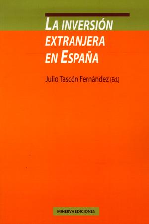 INVERSIÓN EXTRANJERA EN ESPAÑA, LA | 9788483177211 | TASCÓN FERNÁNDEZ, JULIO