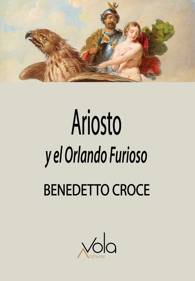 ARIOSTO Y EL ORLANDO FURIOSO | 9788412913736 | CROCE, BENEDETTO