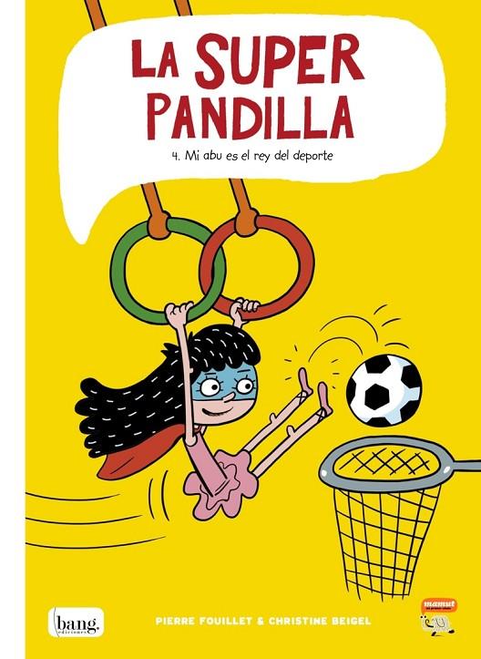 SUPERPANDILLA 04, LA : MI ABU ES EL REY DEL DEPORTE | 9788418101120 | BEIGEL / FOUILLET