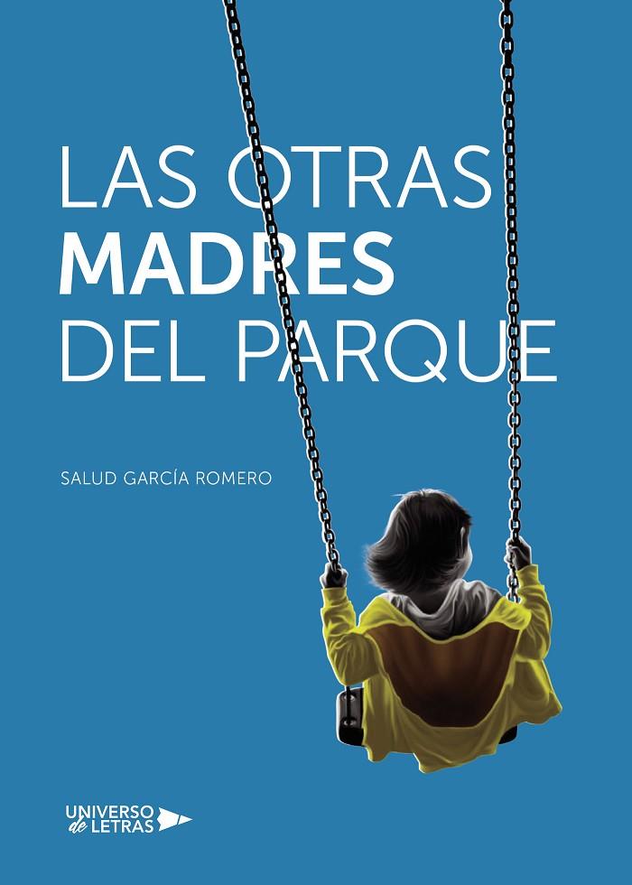 OTRAS MADRES DEL PARQUE, LAS | 9788418233173 | GARCÍA ROMERO, SALUD
