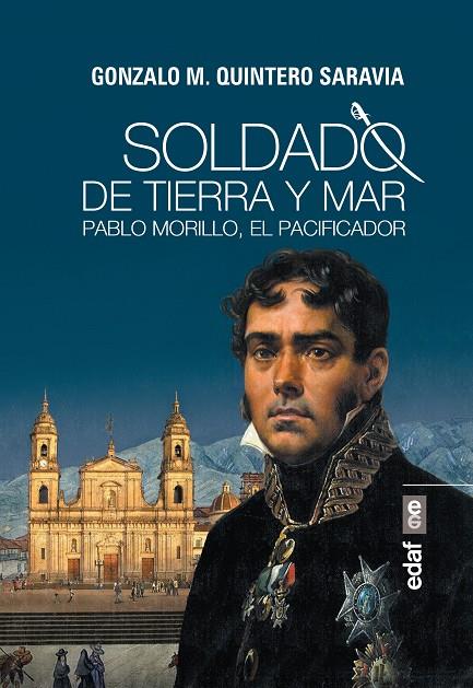SOLDADO DE TIERRA Y MAR | 9788441437609 | QUINTERO SARAVIA, GONZALO