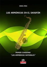 ARMONICOS EN EL SAXOFON, LOS. PRIMER CUADERNO | 9788415928560 | MIRA CHORRO, ISRAEL