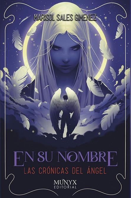 EN SU NOMBRE LAS CRONICAS DEL ANGEL IV | 9788412955361 | SALES GIMENEZ, MARISOL