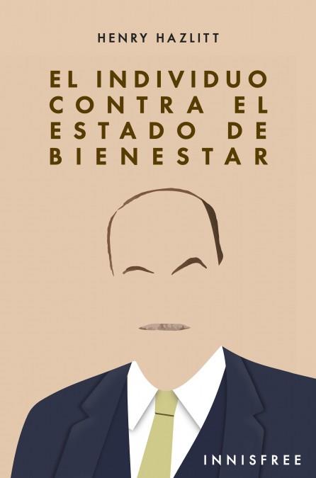 INDIVIDUO CONTRA EL ESTADO DE BIENESTAR, EL | 9781005130800 | HAZLITT, HENRY