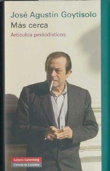 MÁS CERCA | 9788481098143 | GOYTISOLO, JOSÉ AGUSTÍN
