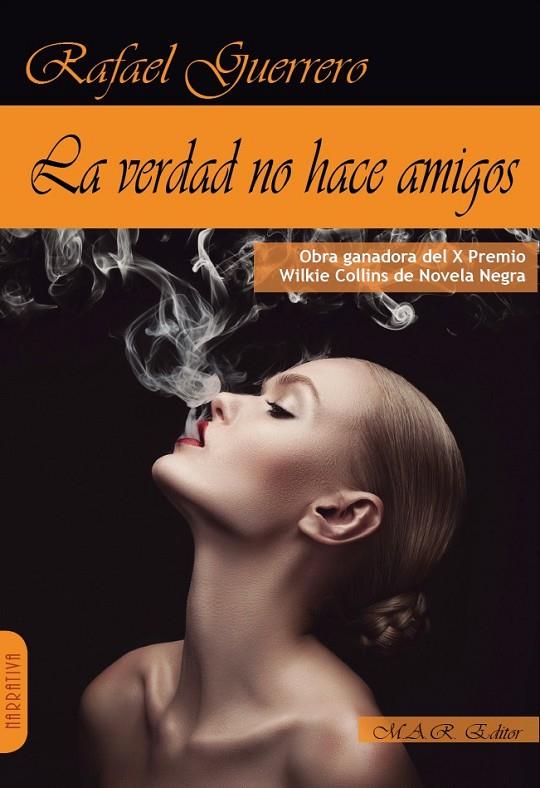 VERDAD NO HACE AMIGOS, LA | 9788417433451 | GUERRERO, RAFAEL