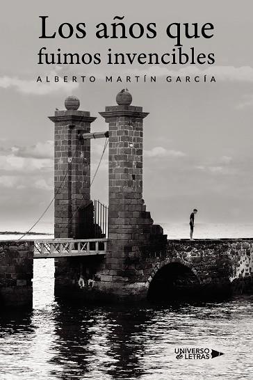AÑOS QUE FUIMOS INVENCIBLES, LOS | 9788410004177 | MARTÍN GARCÍA, ALBERTO