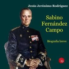 SABINO FERNANDEZ CAMPO 1918-2009 BIOGRAFIA BREVE | 9788419159496 | RODRIGUEZ, JESÚS
