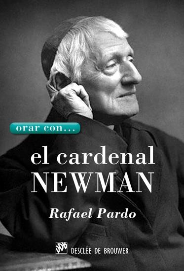 ORAR CON... EL CARDENAL NEWMAN | 9788433024602 | PARDO FERNÁNDEZ, RAFAEL