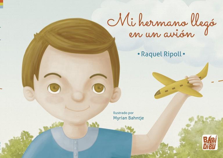 MI HERMANO LLEGÓ EN UN AVIÓN | 9788419339560 | RIPOLL, RAQUEL
