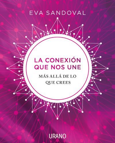 CONEXIÓN QUE NOS UNE, LA | 9788416720606 | SANDOVAL, EVA
