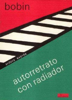 AUTORRETRATO CON RADIADOR | 9788488020222 | BOBIN, CHRISTIAN