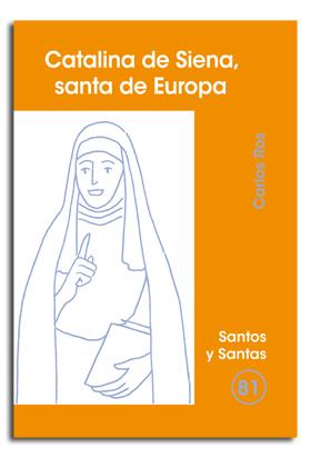 CATALINA DE SIENA, SANTA DE EUROPA | 9788474678949 | ROS CARBALLAR, CARLOS