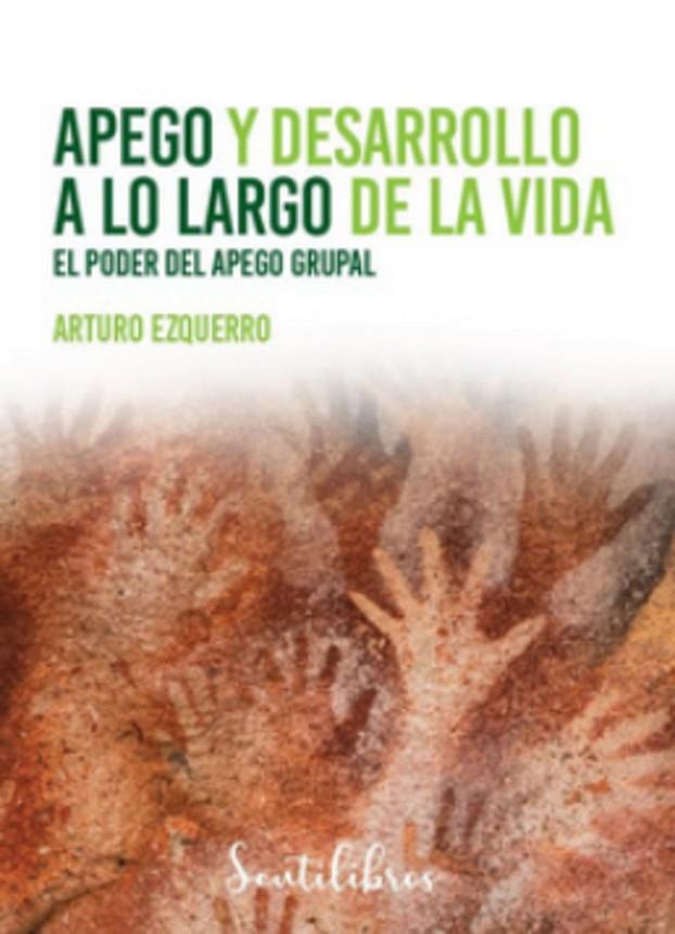 APEGO Y DESARROLLO A LO LARGO DE LA VIDA | 9788426733771 | EZQUERRO, ARTURO