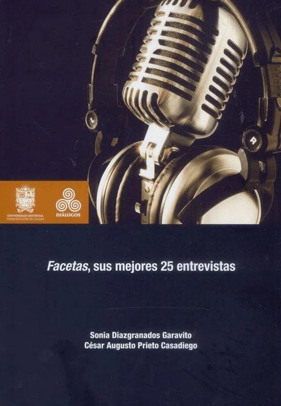 FACETAS, SUS MEJORES 25 ENTREVISTAS | 9789587870015 | PRIETO CASADIEGO, CÉSAR AUGUSTO