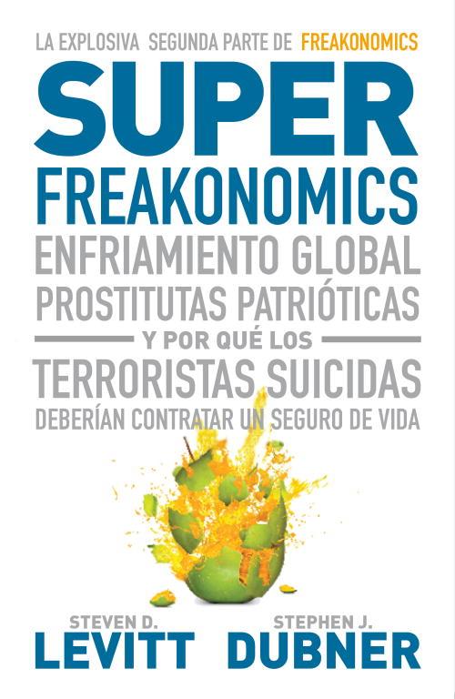 SUPERFREAKONOMICS | 9788483068731 | DUBNER, STEPHEN J.
