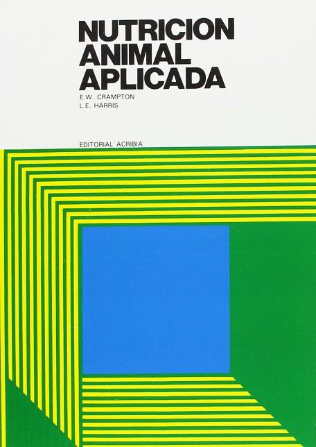 NUTRICIÓN ANIMAL APLICADA | 9788420001401 | CRAMPTON, E. W.