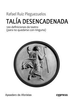 TALÍA DESENCADENADA | 9788412389029 | RUIZ PLEGUEZUELOS, RAFAEL