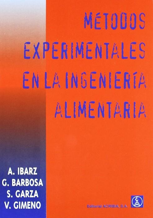 MÉTODOS EXPERIMENTALES EN LA INGENIERÍA ALIMENTARIA | 9788420009032 | IBARZ RIBAS, ALBERTO