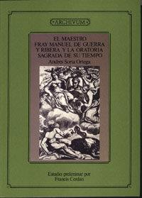 MAESTRO FRAY MANUEL DE GUERRA Y RIBERA Y LA ORATORIA SAGRADA DE SU TIEMPO (1950), EL | 9788433813015 | SORIA ORTEGA, A.