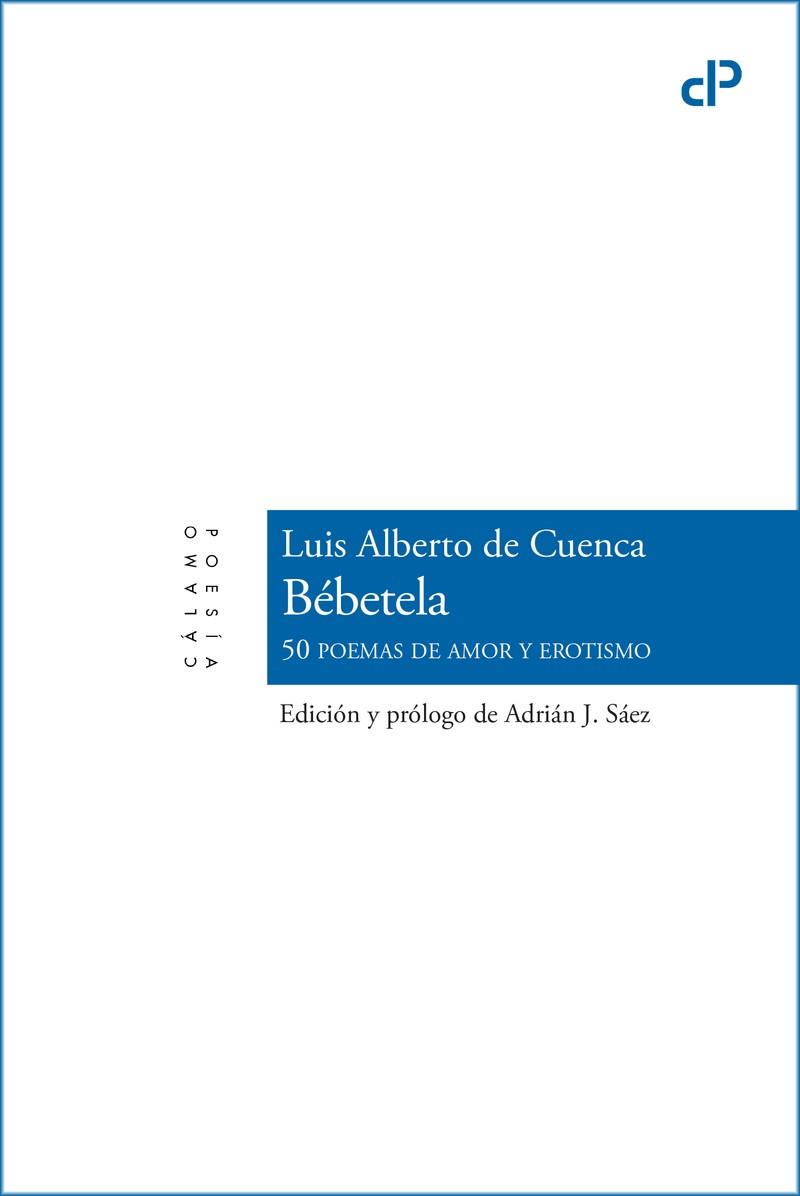 BÉBETELA | 9788419964281 | DE CUENCA, LUIS ALBERTO