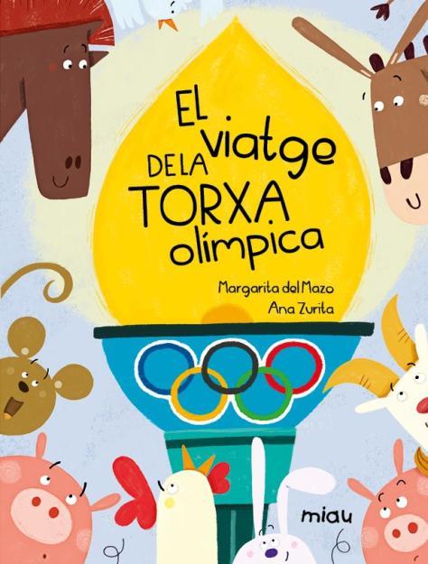 VIATGE DE LA TORXA OLÍMPICA, EL | 9788418753619 | DEL MAZO, MARGARITA / ZURITA, ANA